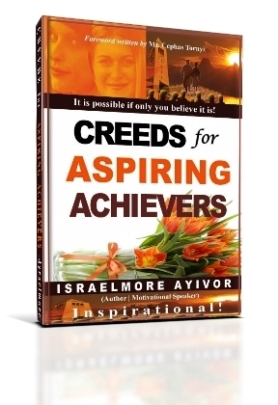 Creeds for Aspiring Achievers- by Israelmore Ayivor